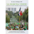 La Marcha Verde: Por el fin de la corrupcion e impunidad en la Republica Dominicana: ANALISIS CIENTIFICO DE LOS MOVIMIENTOS SOCIALES EN