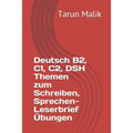Deutsch B2, C1, C2, DSH Themen zum Schreiben, Sprechen- Leserbrief Übungen