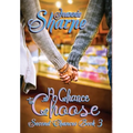 A Chance to Choose: A Second Chances Novel