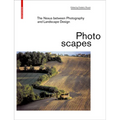 Photoscapes: The Nexus Between Photography and Landscape Design