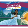 Cenicienta: Cuento vs. Realidad: Spanish Edition