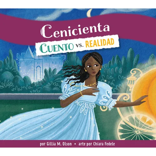 Cenicienta: Cuento vs. Realidad: Spanish Edition