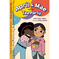 April & Mae and the Tea Party: The Sunday Book