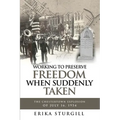 Working to Preserve Freedom When Suddenly Taken: The Great Chestertown Explosion of July 16, 1954