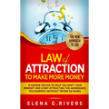 Law Of Attraction to Make More Money: 12 Hidden Truths to Help You Shift Your Mindset and Start Attracting the Abundance You Deserve