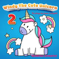 Windy The Cute Unicorn 2: Trying to lose weight- Unicorn Before Sleep Story Book for kids age 2-6 years old - Gifts for girls