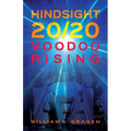 Hindsight 20/20: Voodoo Rising