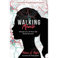 Walking Miracle: Memoir of a 19-Year-Old Stroke Survivor