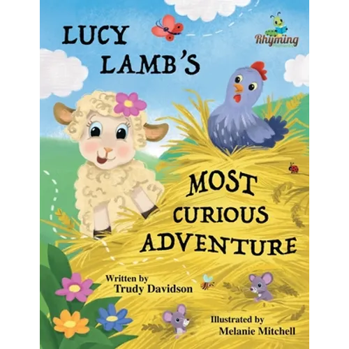 Lucy Lamb's Most Curious Adventure: A farm adventure about being brave and meeting new friends