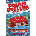Ferris Bueller...You're My Hero: The Story of the World's Most Famous Day Off
