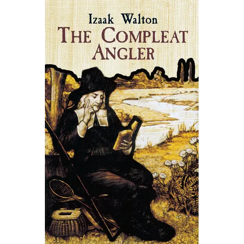 The Compleat Angler or the Contemplative Man's Recreation
