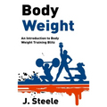 Body Weight: An Introduction to Body Weight Training Blitz