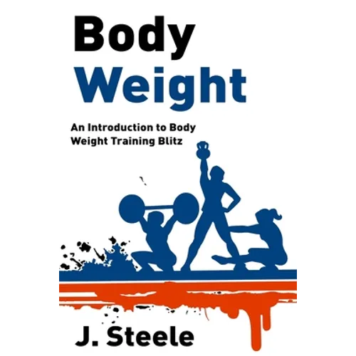 Body Weight: An Introduction to Body Weight Training Blitz