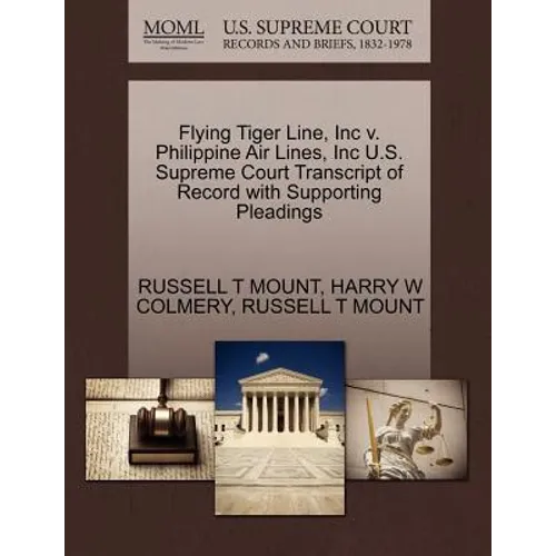 Flying Tiger Line, Inc V. Philippine Air Lines, Inc U.S. Supreme Court Transcript of Record with Supporting Pleadings
