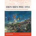 Dien Bien Phu 1954: The French Defeat That Lured America Into Vietnam