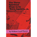 The Three Spiritual Steps to be "Born Again"