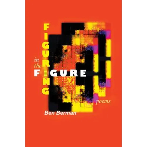 Figuring in the Figure: Poems