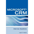 Microsoft (R) Crm Interview Questions: Unofficial Microsoft Dynamicst Crm Certification Review