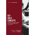 Key Bible Concepts: Defining the Basic Terms of the Christian Faith:: Defining the Basic Terms of the Christian Faith