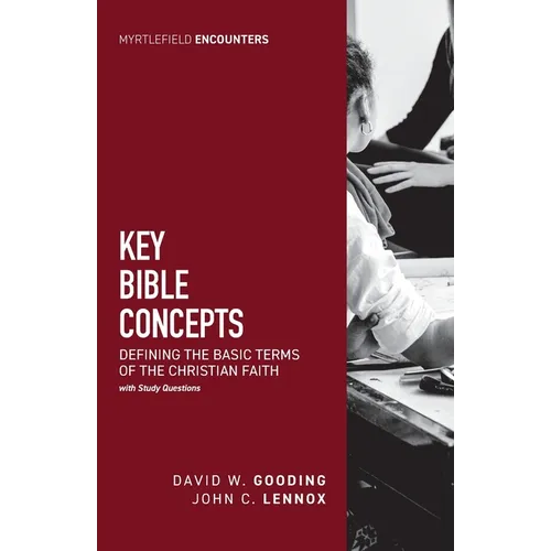 Key Bible Concepts: Defining the Basic Terms of the Christian Faith:: Defining the Basic Terms of the Christian Faith
