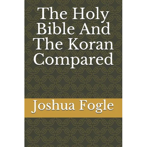The Holy Bible And The Koran Compared
