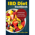 IBD Diet Cookbook: Healing Recipes to Treat Crohn's Disease and Colitis