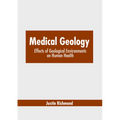 Medical Geology: Effects of Geological Environments on Human Health