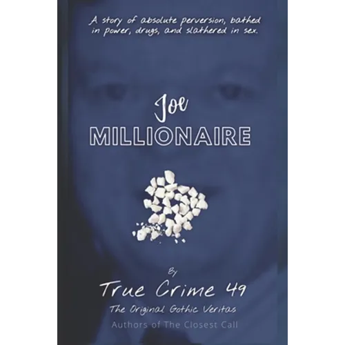 Joe Millionaire: An Alaska Account of Crack, Crime and Josef Boehm