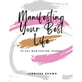 Manifesting Your Best Life