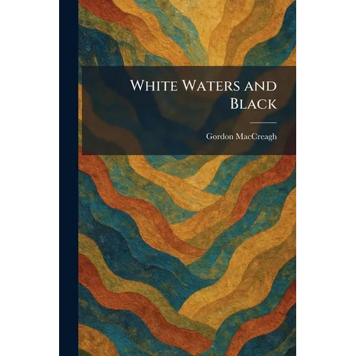 White Waters and Black