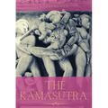 The Kamasutra: A Guide to the Ancient Art of sexuality, Eroticism, and Emotional Fulfillment in Life