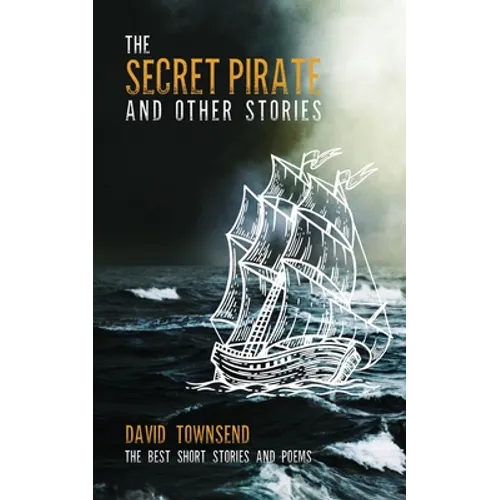 The Secret Pirate and Other Stories