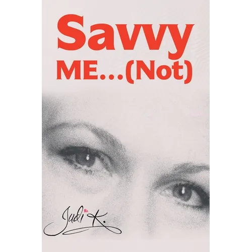 Savvy Me...(Not)