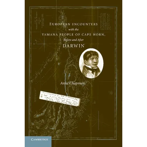 European Encounters with the Yamana People of Cape Horn, Before and After Darwin