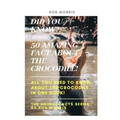 Did You Know? 50 Amazing Fact about the Crocodile!: Did you know?, 50 amazing fact about the crocodile, interesting facts, crocodiles, all you need to