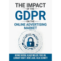 The Impact of the General Data Protection Regulation (GDPR) on the Online Advertising Market