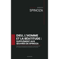 Dieu, l'homme et la béatitude: traduit pour la première fois en français [sur la version allemande de C. Sigwart], et précédé d'une introduction par P