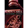 Cain V. Abel: A Jewish Courtroom Drama