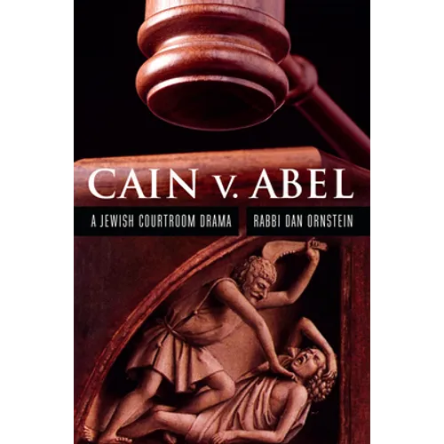 Cain V. Abel: A Jewish Courtroom Drama