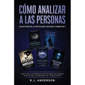 Cómo analizar a las Personas: Colección de la Psicología Oscura 5 libros en 1 - Cómo leer a las personas como un libro e influenciar en ellas con la P