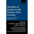 The Role of Unions in the Twenty-First Century: A Report for the Fondazione Rodolfo DeBenedetti
