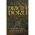 1014: Brian Boru & the Battle for Ireland