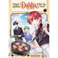 Magic Artisan Dahlia Wilts No More (Manga) Vol. 7