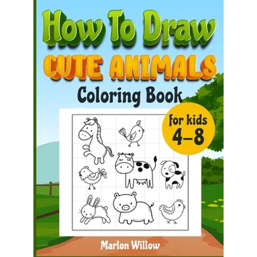 How to draw cute animals coloring book for kids 4-8: An Activity book with cute puppies, perfect for boys and girls, to learn while having fun!