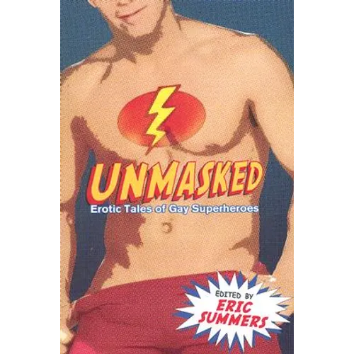 Unmasked: Erotic Tales of Gay Superheroes
