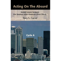 Acting on the Absurd: Second Lesson Sermons for Sundays After Pentecost (First Third), Cycle A