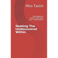 Seeking The Undiscovered Within: Self-Analysis Quiz to Help You Kick Start Your Transformation