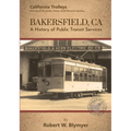 Bakersfield, CA: A History of Public Transit Services