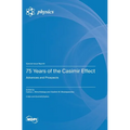75 Years of the Casimir Effect: Advances and Prospects