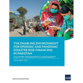 The Enabling Environment for Epidemic and Pandemic Risk Financing in Pakistan: Country Diagnostics Assessment